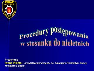 Procedury postępowania w stosunku do nieletnich