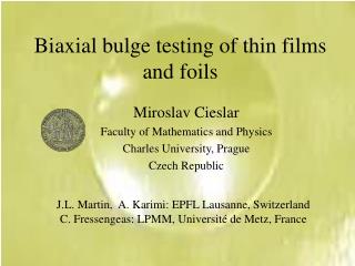 Biaxial bulge testing of thin films and foils