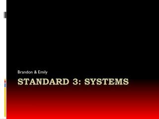 Standard 3: systems