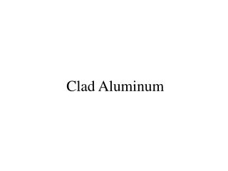 Clad Aluminum