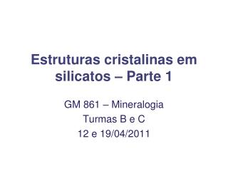 Estruturas cristalinas em silicatos – Parte 1