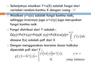 Selanjutnya misalkan Y=u(X) adalah fungsi dari variabel random kontinu X dengan ruang A