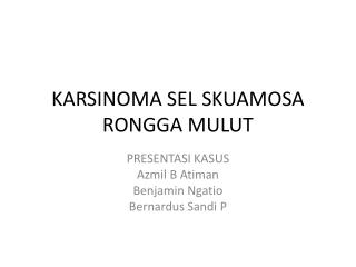 KARSINOMA SEL SKUAMOSA RONGGA MULUT