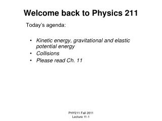 Welcome back to Physics 211