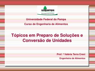 Universidade Federal do Pampa Curso de Engenharia de Alimentos