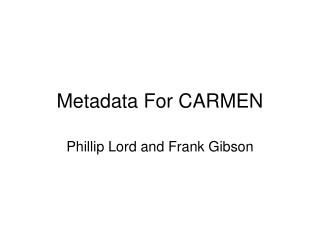 Metadata For CARMEN