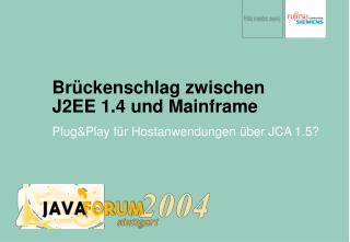 Brückenschlag zwischen J2EE 1.4 und Mainframe