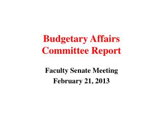 Budgetary Affairs Committee Report