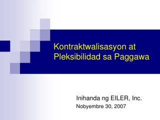 Kontraktwalisasyon at Pleksibilidad sa Paggawa