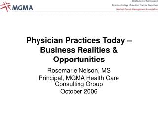 Physician Practices Today – Business Realities &amp; Opportunities