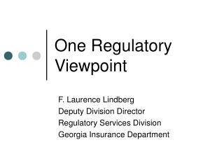 One Regulatory Viewpoint