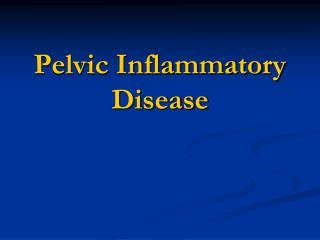 Pelvic Inflammatory Disease