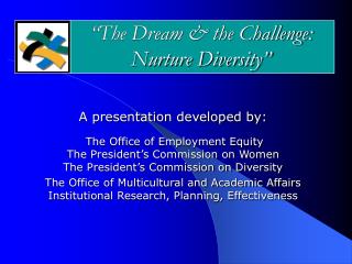 “The Dream &amp; the Challenge: Nurture Diversity”