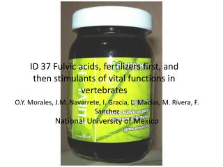 ID 37 Fulvic acids, fertilizers first, and then stimulants of vital functions in vertebrates