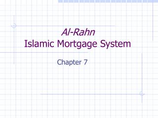 Al-Rahn Islamic Mortgage System