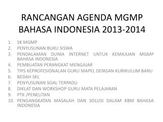 RANCANGAN AGENDA MGMP BAHASA INDONESIA 2013-2014