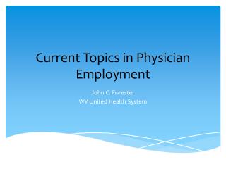 Current Topics in Physician Employment