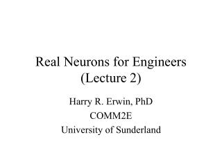 Real Neurons for Engineers (Lecture 2)