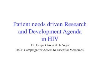 Patient needs driven Research and Development Agenda in HIV