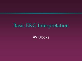 Basic EKG Interpretation