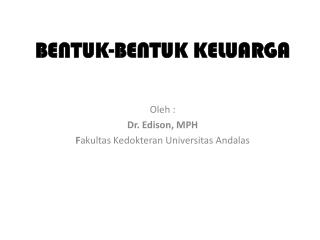 BENTUK-BENTUK KELUARGA