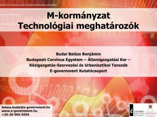 M-kormányzat Technológiai meghatározók