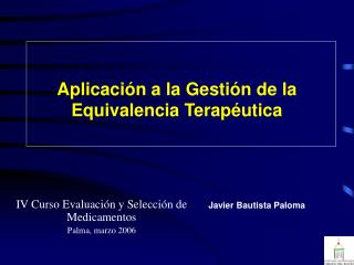 Aplicación a la Gestión de la Equivalencia Terapéutica