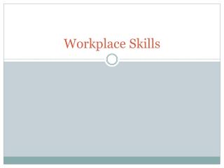 Workplace Skills