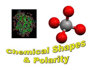 Chemical Shapes &amp; Polarity