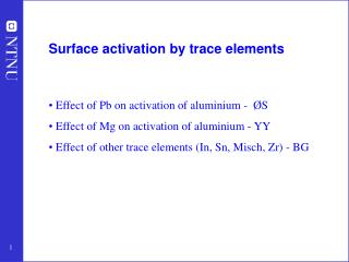 Surface activation by trace elements