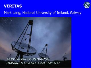 VERY ENERGETIC RADIATION IMAGING TELESCOPE ARRAY SYSTEM