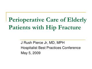 Perioperative Care of Elderly Patients with Hip Fracture