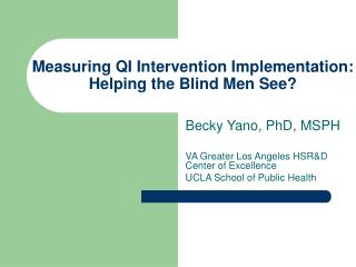 Measuring QI Intervention Implementation: Helping the Blind Men See?