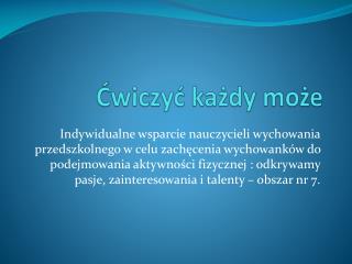 Ćwiczyć każdy może