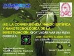 45 LA CONVERGENCIA NANOCIENT FICA Y NANOTECNOL GICA DE LA INVESTIGACI N: OPORTUNIDAD PARA UNA NUEVA CURRICULA.