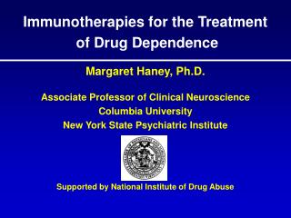 Margaret Haney, Ph.D. Associate Professor of Clinical Neuroscience Columbia University