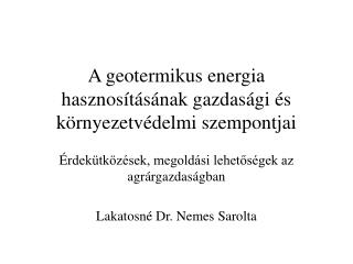 A geotermikus energia hasznosításának gazdasági és környezetvédelmi szempontjai