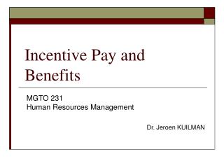 Incentive Pay and Benefits