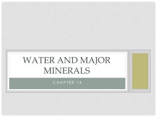 Water and Major Minerals