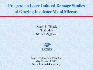 Progress on Laser Induced Damage Studies of Grazing Incidence Metal Mirrors