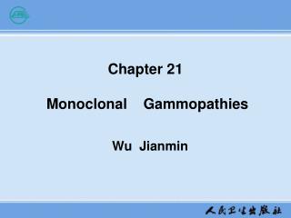 Chapter 21 Monoclonal Gammopathies
