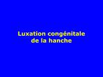 Luxation congénitale de la hanche