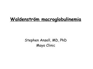 Waldenström macroglobulinemia