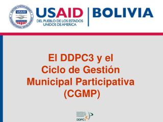 El DDPC3 y el Ciclo de Gestión Municipal Participativa (CGMP)