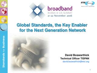 Global Standards, the Key Enabler for the Next Generation Network