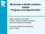 Minnesota e-Health Initiative: Update Progress and Opportunities