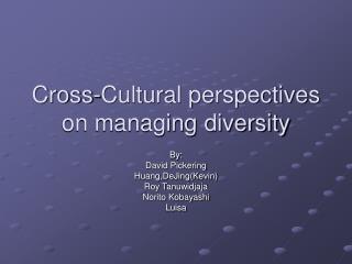 Cross-Cultural perspectives on managing diversity