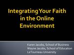 Integrating Your Faith in the Online Environment