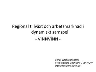 Regional tillväxt och arbetsmarknad i dynamiskt samspel - VINNVINN -