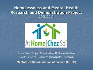 Homelessness and Mental Health Research and Demonstration Project 2008-2013